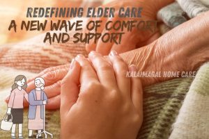 Kalaimagal Home Care in Coimbatore is redefining elder care with a new wave of comfort and support. Our personalized home care services provide compassionate and professional assistance to ensure seniors live comfortably and securely in their own homes