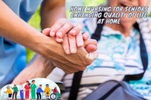 Home Nursing for Seniors in Coimbatore by Kalaimagal Home Care. Enhancing quality of life at home with compassionate and professional care. Close-up of caregiver holding a senior's hand, symbolizing trust and support. Premier home nursing services for elderly well-being in Coimbatore