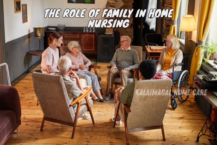 Family members sitting together with elderly relatives in a cozy living room, discussing home nursing care - The Role of Family in Home Nursing - Kalaimagal Home Care, Coimbatore